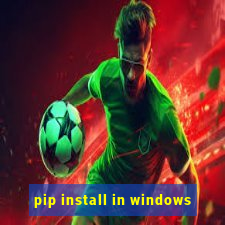 pip install in windows